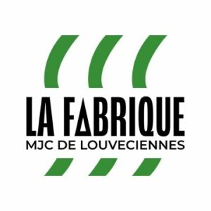 LA FABRIQUE - MJC LOUVECIENNES